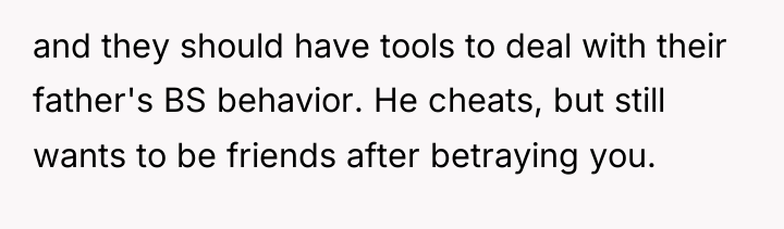 and they should have tools to deal with their father's...