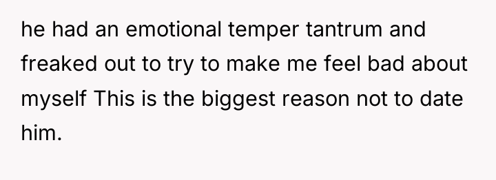 he had an emotional temper tantrum and freaked out to...