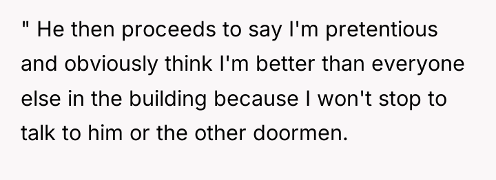 " He then proceeds to say I'm pretentious and obviously...