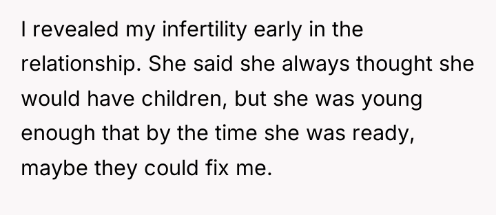I revealed my infertility early in the relationship. She said...