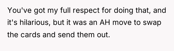 You've got my full respect for doing that, and it's...