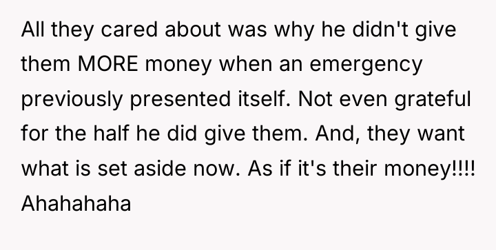 All they cared about was why he didn't give them...