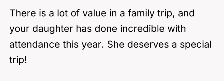 There is a lot of value in a family trip,...