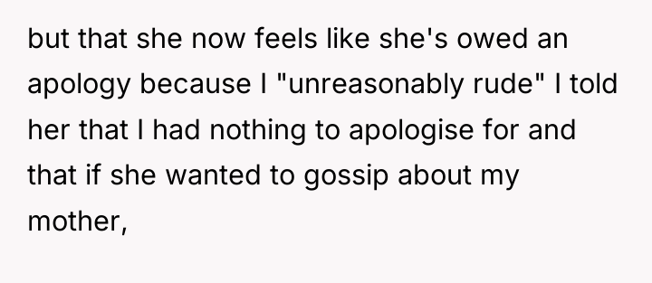 but that she now feels like she's owed an apology...