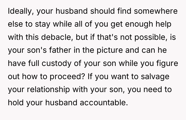 Ideally, your husband should find somewhere else to stay while...