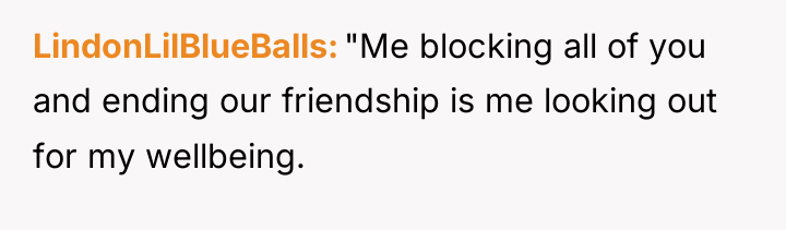 LindonLilBlueBalls "Me blocking all of you and ending our friendship...