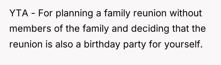 YTA - For planning a family reunion without members of...
