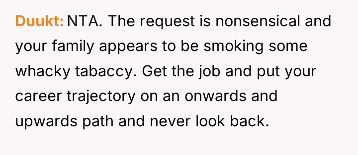 Duukt NTA. The request is nonsensical and your family appears...