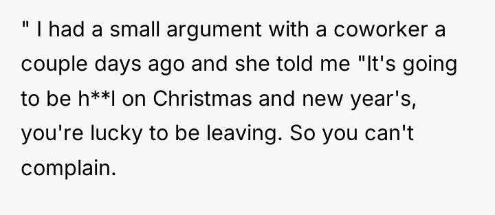 " I had a small argument with a coworker a...
