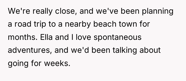 We're really close, and we've been planning a road trip...