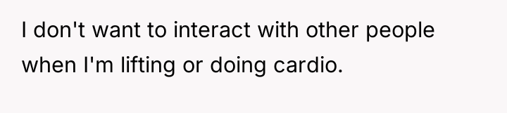 I don't want to interact with other people when I'm...