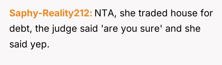 Saphy-Reality212 NTA, she traded house for debt, the judge said...