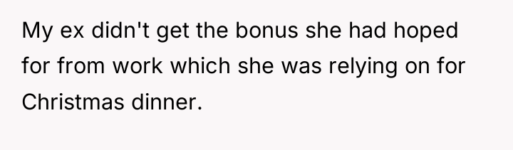 My ex didn't get the bonus she had hoped for...