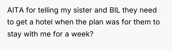 AITA for telling my sister and BIL they need to...