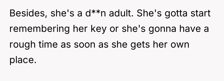 Besides, she's a d**n adult. She's gotta start remembering her...