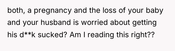 both, a pregnancy and the loss of your baby and...