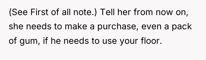 (See First of all note.) Tell her from now on,...