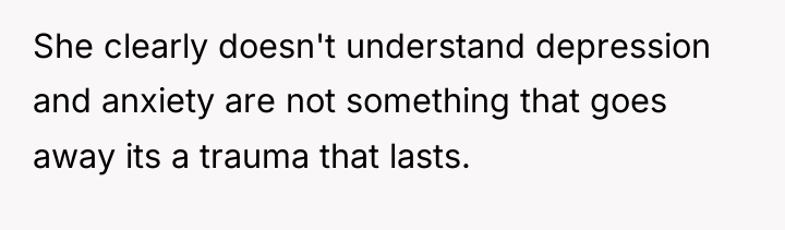 She clearly doesn't understand depression and anxiety are not something...