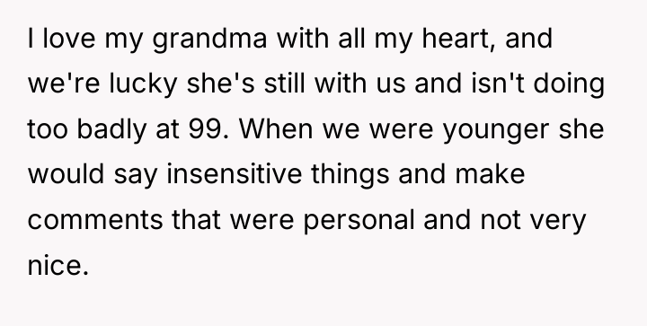 I love my grandma with all my heart, and we're...