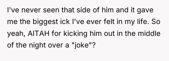 I've never seen that side of him and it gave...