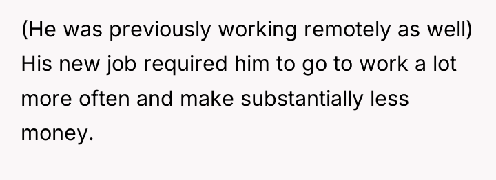 (He was previously working remotely as well) His new job...