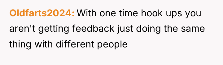 Oldfarts2024 With one time hook ups you aren't getting feedback...