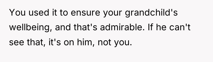 You used it to ensure your grandchild's wellbeing, and that's...