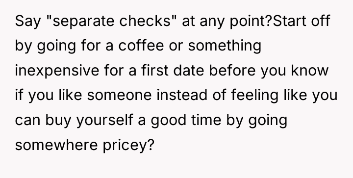 Say "separate checks" at any point?Start off by going for...