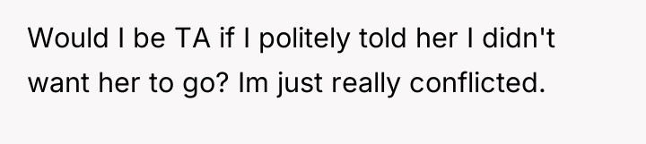 Would I be TA if I politely told her I...
