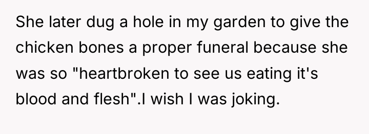 She later dug a hole in my garden to give...