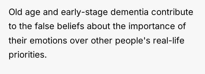 Old age and early-stage dementia contribute to the false beliefs...