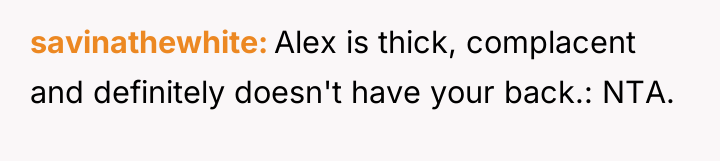savinathewhite Alex is thick, complacent and definitely doesn't have your...