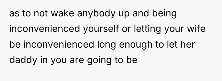as to not wake anybody up and being inconvenienced yourself...