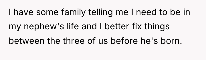 I have some family telling me I need to be...