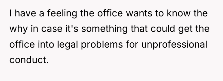I have a feeling the office wants to know the...