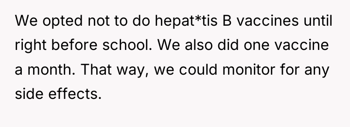 We opted not to do hepat*tis B vaccines until right...