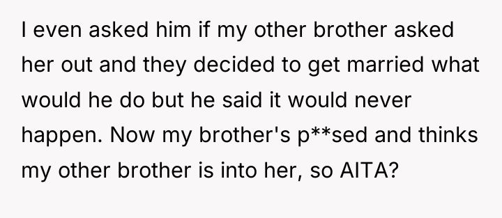I even asked him if my other brother asked her...
