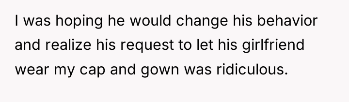 I was hoping he would change his behavior and realize...