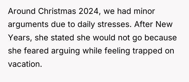 Around Christmas 2024, we had minor arguments due to daily...