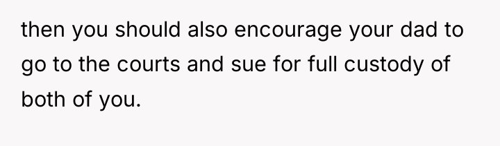 then you should also encourage your dad to go to...