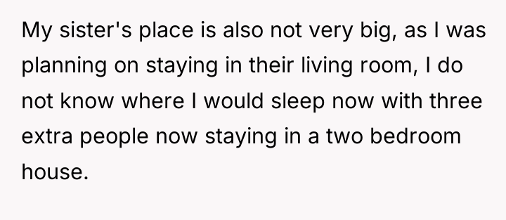 My sister's place is also not very big, as I...