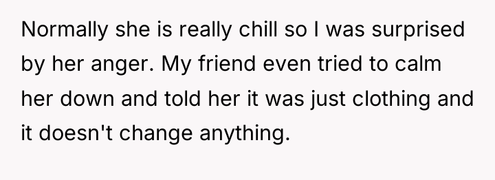 Normally she is really chill so I was surprised by...