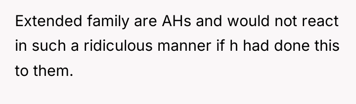 Extended family are AHs and would not react in such...