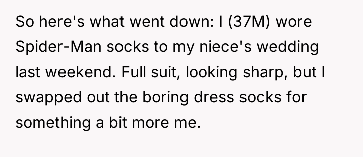 So here's what went down: I (37M) wore Spider-Man socks...