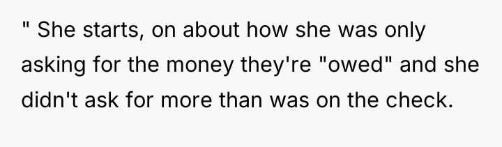 " She starts, on about how she was only asking...