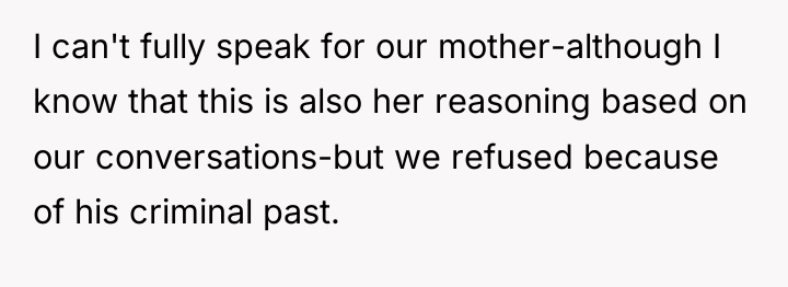 I can't fully speak for our mother-although I know that...
