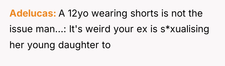 Adelucas A 12yo wearing shorts is not the issue man...:...