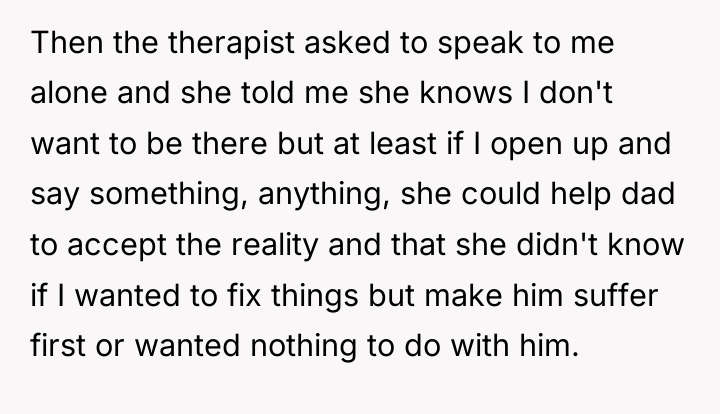 Then the therapist asked to speak to me alone and...
