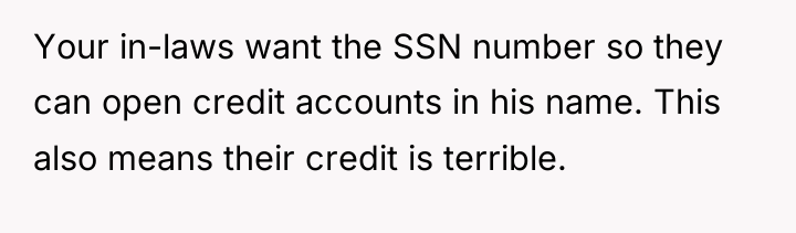 Your in-laws want the SSN number so they can open...