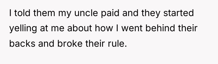 I told them my uncle paid and they started yelling...